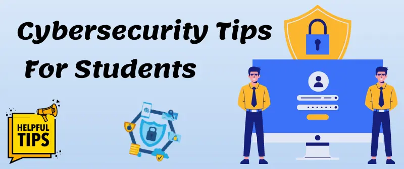 Cybersecurity Tips For Students